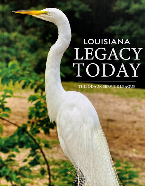 Louisiana Legacy Today Cookbook